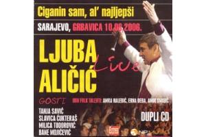 LJUBA ALICIC - Ciganin sam al` najljepsi 10.08.2006 live Sarajev